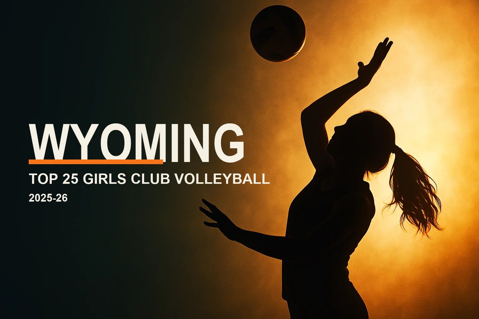 Editorial hero: a backlit silhouette of a girls volleyball player spiking at golden hour, with the headline "Wyoming — Top 25 Girls Club Volleyball" and a VolleyLens orange accent.
